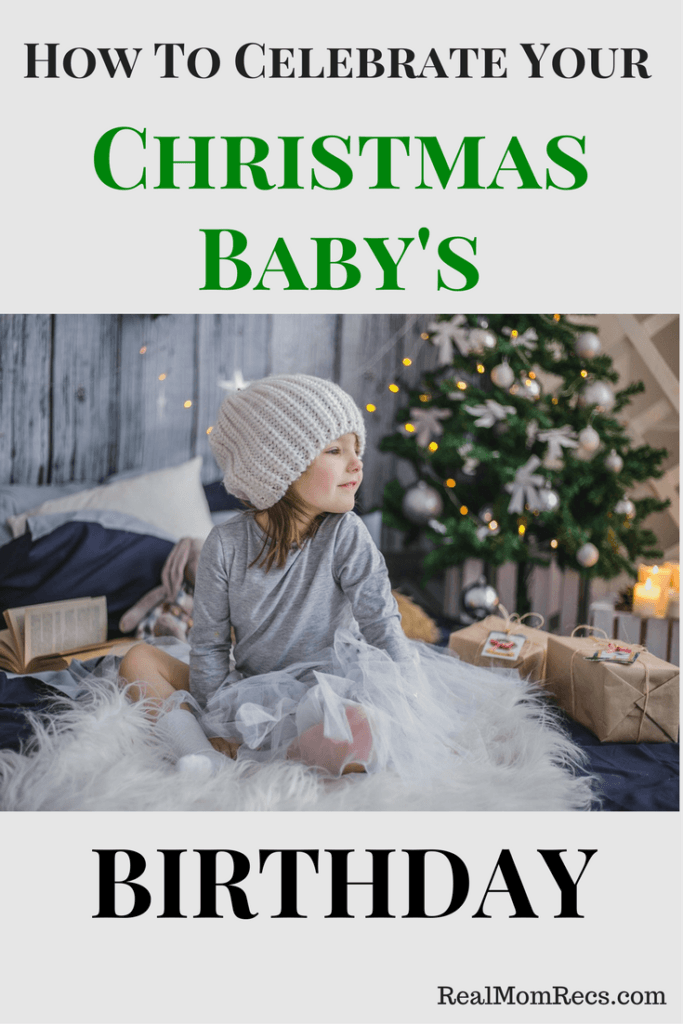 how to celebrate your Christmas baby's birthday