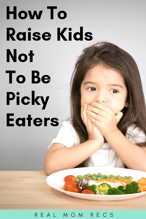 Raise Kids Not To Be Picky Eaters