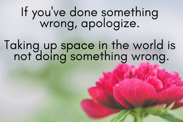 Life Lessons For My Daughters_ Don't Apologize For Taking Up Space