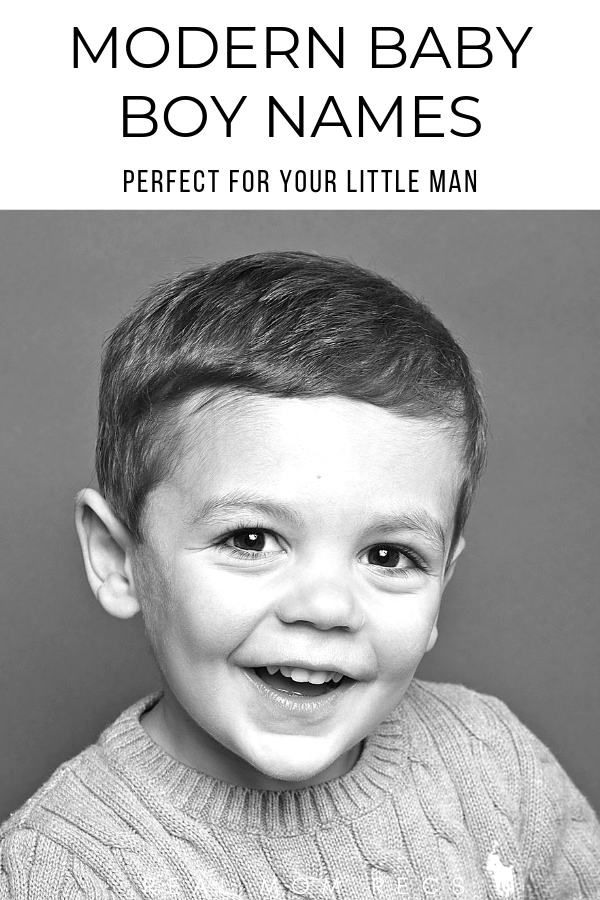 Modern Baby Boy Names Perfect For Your Little Man - Real Mom Recs