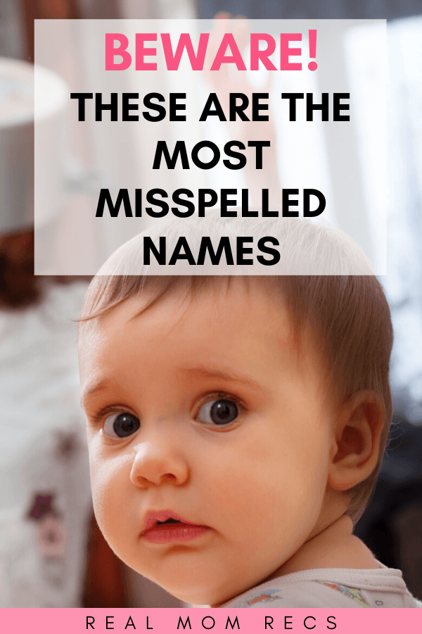 Most misspelled names: baby names very likely to be spelled wrong
